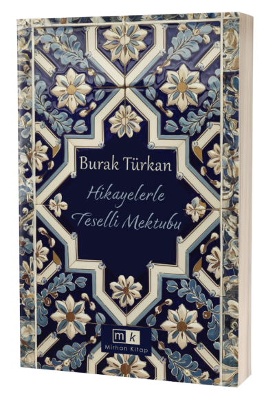 Hikayelerle Teselli Mektubu & Burak Türkan