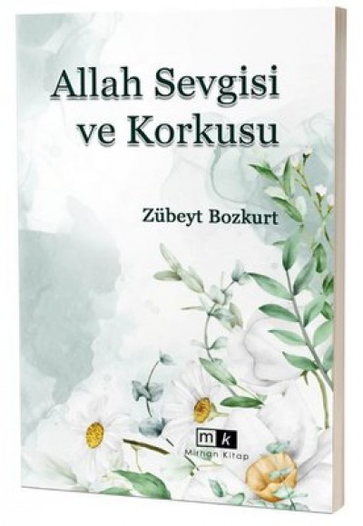 ALLAH SEVGİSİ VE KORKUSU - ZÜBEYT BOZKURT