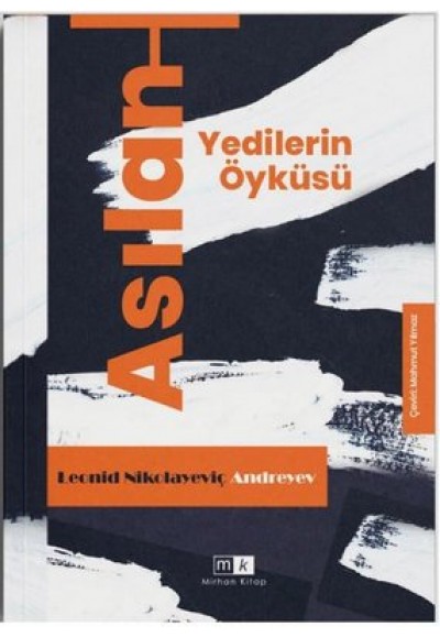 ASILAN YEDİLERİN ÖYKÜSÜ - LEONİD NİKOLAYEVİÇ ANDREYEV