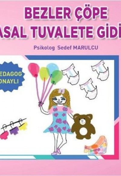 BEZLER ÇÖPE MASAL TUVALETE GİDİYOR - SEDEF MARULCU