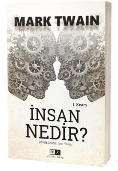 İNSAN NEDİR ? 1.KISIM - MARK TWAİN