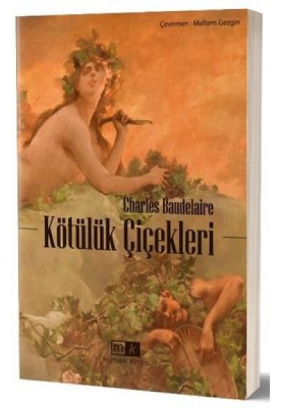 KÖTÜLÜK ÇİÇEKLERİ - CHARLES BAUDELAİRE