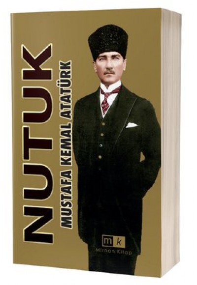 NUTUK - MUSTAFA KEMAL ATATÜRK