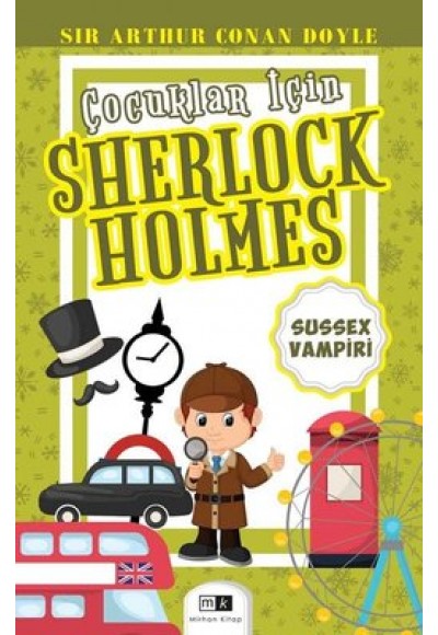 ÇOCUKLAR İÇİN SHERLOCK HOLMES & SUSSEX VAMPİRİ - SIR ARTHUR CONAN DOYLE