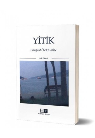 YİTİK - ERTUĞRUL ÖZKESKİN